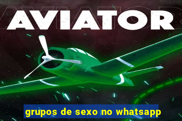 grupos de sexo no whatsapp